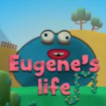 Eugene’s Life